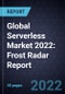 Global Serverless Market 2022: Frost Radar Report - Product Image