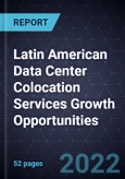 Latin American Data Center Colocation Services Growth Opportunities- Product Image