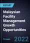 Malaysian Facility Management Growth Opportunities - Product Image