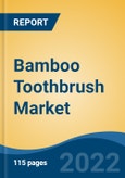 Bamboo Toothbrush Market - Global Industry Size, Share, Trends, Competition Opportunities, and Forecast, 2018-2028F Segmented By End Use (Adults and Kids), By Distribution Channel (Offline and Online), By Region, Competition- Product Image