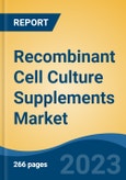 Recombinant Cell Culture Supplements Market- Global Industry Size, Share, Trends, Opportunity and Forecast, 2018-2028F, By Product, By Application, By Expression System, By End User, By Region and Competition- Product Image