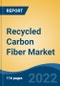 Recycled Carbon Fiber Market- Global Industry Size, Share, Trends, Opportunity, and Forecast, 2018-2028 Segmented By Type (Chopped Recycled Carbon Fiber, Milled Recycled Carbon Fiber, Others), By Source, By End User, By Region, and Competition - Product Image