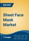 Sheet Face Mask Market - Global Industry Size, Share, Trends, Opportunity, and Forecast, 2018-2028F Segmented By Type (Cotton, Hydrogel, Non-Woven, Bio-Cellulose, and Others, By Category, By Application, By Distribution Channel, By Region, Competition - Product Thumbnail Image