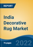 India Decorative Rug Market, By Product (Hand-knotted Rugs, Hand-tufted Rugs, Machine-made Rugs, Flatweave Rugs), By Material (Wool, Nylon, Cotton, Polyester, Jute), By Distribution Channel, By End-Use, By Region, Competition Forecast and Opportunities, 2028- Product Image