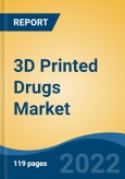 3D Printed Drugs Market - Global Industry Size, Share, Trends, Opportunity, and Forecast, 2017-2027 Segmented by Technology (Inkjet Printing, Fused Deposition Modeling, Stereolithography, ZipDose Technology, Others), By Application, By End User, By Region- Product Image