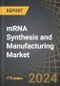 mRNA Synthesis and Manufacturing Market: Industry Trends and Global Forecasts, till 2035 - Distribution by Type of Product, Application Area, Therapeutic Area and Key Geographical Regions - Product Image