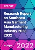 Research Report on Southeast Asia Garment Manufacturing Industry 2023-2032- Product Image