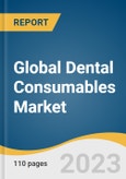 Global Dental Consumables Market Size, Share & Trends Analysis Report by Product Type (Dental Implants, Crowns & Bridges), End-use (Hospitals, Dental Clinics), Region (Asia Pacific, North America), and Segment Forecasts, 2024-2030- Product Image