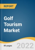 Golf Tourism Market Size, Share & Trends Analysis Report By Application (Domestic, International), By Region (Asia Pacific, North America, Europe), And Segment Forecasts, 2022 - 2030- Product Image