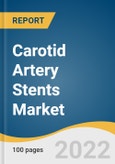 Carotid Artery Stents Market Size, Share & Trends Analysis Report By Type (Drug Eluting Stents, Bare Metal Stents, Bioabsorbable Stents), By Materials (Metals, Polymer), By Mode of Delivery, By End-use, By Region, And Segment Forecasts, 2022 - 2030- Product Image