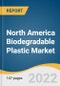 North America Biodegradable Plastic Market Size, Share & Trends Analysis Report By Product (Starch-based, PLA, PBS, PBAT, PHA, Polycaprolactone), By Application (Packaging, Agriculture), By Country, And Segment Forecasts, 2022 - 2030 - Product Image