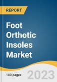 Foot Orthotic Insoles Market Size, Share & Trends Analysis Report By Material (Thermoplastic, Composite Carbon Fiber, Others), By Type (Pre-fabricated, Custom-made), By Distribution Channel, By Region, And Segment Forecasts, 2023 - 2030- Product Image