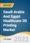 Saudi Arabia And Egypt Healthcare 3D Printing Market Size, Share & Trends Analysis Report By Application (Implants, Surgical Guide), By Technology, By Material, By End-use, And Segment Forecasts, 2023 - 2030 - Product Thumbnail Image