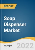 Soap Dispenser Market Size, Share & Trends Analysis Report By Product (Automatic, Manual), By Application (Residential, Corporate Offices, Commercial, Educational Institutions, Healthcare), By Region, And Segment Forecasts, 2022 - 2030- Product Image