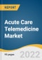Acute Care Telemedicine Market Size, Share & Trends Analysis Report By Delivery (Clinician-to-Clinician, Clinician-to-Patients), By Application (Teleradiology, Telepsychiatry) By End Use, By Region, And By Segment Forecasts, 2022 - 2030 - Product Image