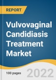 Vulvovaginal Candidiasis Treatment Market Size, Share & Trends Analysis Report By Drug Type (Clotrimazole, Fluconazole, Terconazole), By Route Of Administration, By Distribution Channel, By Region, And Segment Forecasts, 2022 - 2030- Product Image