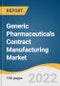Generic Pharmaceuticals Contract Manufacturing Market Size, Share & Trends Analysis Report By Drug Type (Branded, Unbranded), By Product (API, Drug Product), By Route Of Administration, By Application, And Segment Forecasts, 2022 - 2030 - Product Image