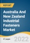 Australia And New Zealand Industrial Fasteners Market Size, Share & Trends Analysis Report By Raw Material (Metal, Plastic), By Product, By Application (Residential, Aerospace & Defense), And Segment Forecasts, 2022 - 2030 - Product Image