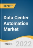 Data Center Automation Market Size, Share & Trends Analysis Report By Component, By Solution (Storage, Server, Network), By Deployment, By Enterprise, By End-Use, By Region, And Segment Forecasts, 2022 - 2030- Product Image