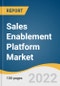 Sales Enablement Platform Market Size, Share & Trends Analysis Report By Component (Platform, Service), By Organization Size, By End-use Industry, By Region, And Segment Forecasts, 2022 - 2030 - Product Thumbnail Image