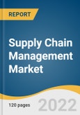 Supply Chain Management Market Size, Share & Trends Analysis Report By Component (Solution, Services), By Deployment, By Enterprise Size, By Vertical, By Region, And Segment Forecasts, 2022 - 2030- Product Image