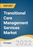 Transitional Care Management Services Market Size, Share & Trends Analysis Report By Service (Patient TCM Services, Healthcare TCM Services, Billing TCM Services), By End-use, By Region, And Segment Forecasts, 2022 - 2030- Product Image