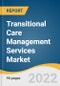 Transitional Care Management Services Market Size, Share & Trends Analysis Report By Service (Patient TCM Services, Healthcare TCM Services, Billing TCM Services), By End-use, By Region, And Segment Forecasts, 2022 - 2030 - Product Thumbnail Image