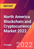 North America Blockchain and Cryptocurrency Market 2022- Product Image