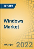 Windows Market by Material (Wood, Wood-Clad, Metal, Plastic, Fiberglass), Frame Type (Slider, Casement, Awning, Hopper, Fixed, Single-Hung, Double-Hung, Glass Block), and Geography - Global Forecasts to 2029- Product Image