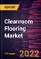 Cleanroom Flooring Market Forecast to 2028 - COVID-19 Impact and Global Analysis by Type and Application - Product Image