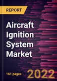 Aircraft Ignition System Market Forecast to 2028 - COVID-19 Impact and Global Analysis By Type, Component, and Engine Type- Product Image