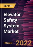 Elevator Safety System Market Forecast to 2028 - COVID-19 Impact and Global Analysis by Type and Application- Product Image
