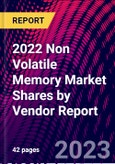 2022 Non Volatile Memory Market Shares by Vendor Report- Product Image