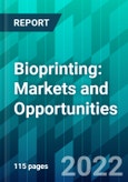 Bioprinting: Markets and Opportunities- Product Image