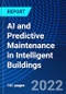 AI and Predictive Maintenance in Intelligent Buildings - Product Image