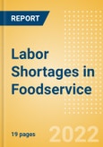 Labor Shortages in Foodservice - Trend Overview, Consumer Insight and Strategies- Product Image