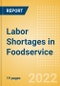 Labor Shortages in Foodservice - Trend Overview, Consumer Insight and Strategies - Product Thumbnail Image