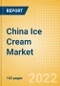 China Ice Cream Market Size and Trend Analysis by Categories and Segment, Distribution Channel, Packaging Formats, Market Share, Demographics and Forecast, 2021-2026 - Product Image