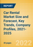 Car Rental (Self Drive) Market Size and Forecast, Key Trends, Company Profiles, 2021-2025- Product Image