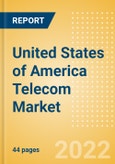 United States of America (USA) Telecom Market Size and Analysis by Service Revenue, Penetration, Subscription, ARPU's (Mobile, Fixed and Pay-TV by Segments and Technology), Competitive Landscape and Forecast, 2021-2026- Product Image
