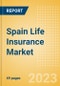 Spain Life Insurance Market Size and Trends by Line of Business, Distribution Channel, Competitive Landscape and Forecast, 2023-2027 - Product Image