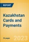 Kazakhstan Cards and Payments - Opportunities and Risks to 2027 - Product Image