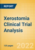 Xerostomia Clinical Trial Analysis by Trial Phase, Trial Status, Trial Counts, End Points, Status, Sponsor Type, and Top Countries, 2022 Update- Product Image