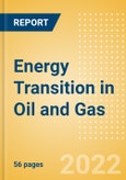 Energy Transition in Oil and Gas - Thematic Intelligence- Product Image
