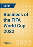 Business of the FIFA World Cup 2022 - Property Profile, Sponsorship and Media Landscape- Product Image
