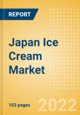 Japan Ice Cream Market Size and Trend Analysis by Categories and Segment, Distribution Channel, Packaging Formats, Market Share, Demographics and Forecast, 2021-2026- Product Image