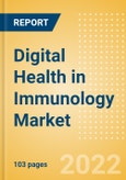 Digital Health in Immunology Market Size, Share and Trends Analysis by Region, Product, Technology (Telemedicine, mHealth, Digital Therapeutics, Others), Therapy Area (Dermatology, Rheumatology, Gastroenterology) and Segment Forecast, 2022-2027- Product Image