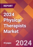 2024 Physical Therapists Global Market Size & Growth Report with Updated COVID-19 & Recession Risk Forecasts- Product Image