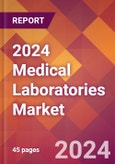 2024 Medical Laboratories Global Market Size & Growth Report with Updated COVID-19 & Recession Risk Forecasts- Product Image