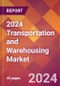 2024 Transportation and Warehousing Global Market Size & Growth Report with Updated COVID-19 & Recession Risk Forecasts - Product Thumbnail Image